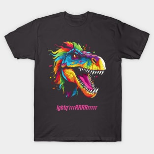 Rainbow TREX with funny LQBTQ quote T-Shirt